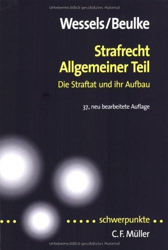 Strafrecht Allgemeiner Teil: Die Straftat und ihr Aufbau