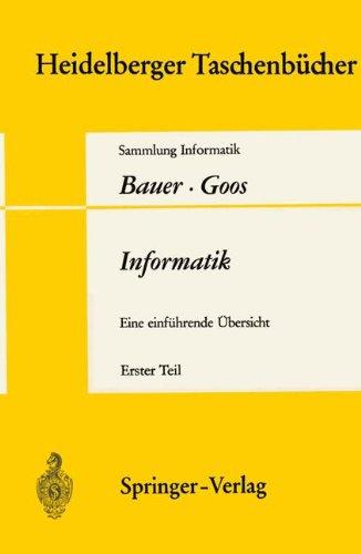 Informatik: Eine einführende Übersicht. Teil 1 (Heidelberger Taschenbücher)