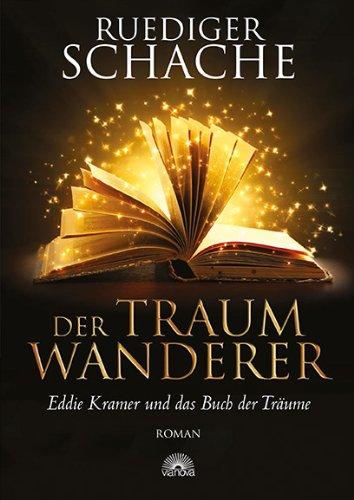 Der Traumwanderer: Eddie Kramer und das Buch der Träume