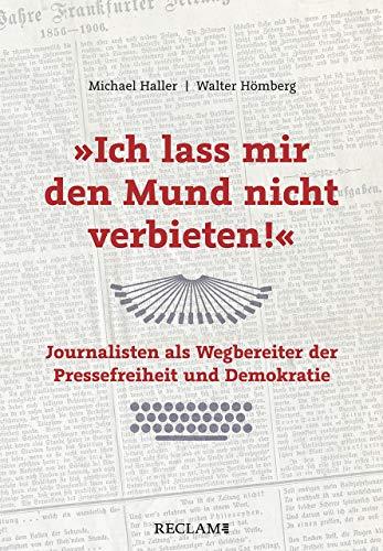 »Ich lass mir den Mund nicht verbieten!«: Journalisten als Wegbereiter der Pressefreiheit und Demokratie