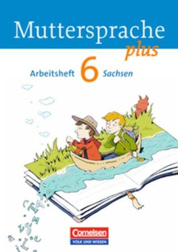 Muttersprache plus - Sachsen: 6. Schuljahr - Arbeitsheft