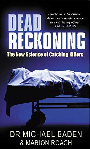 Dead Reckoning: The New Science of Catching Killers