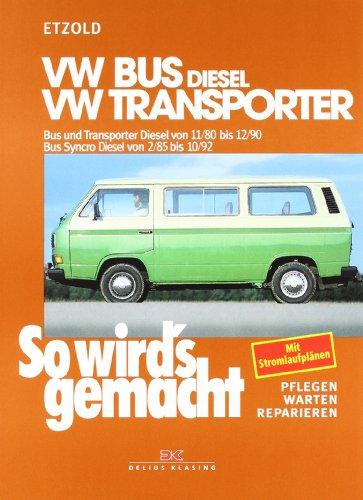 VW Bus und Transporter Diesel von 11/80 bis 12/90: Bus Syncro Diesel von 02/85 bis 10/92, So wird's gemacht - Band 35: Wartung und Instandhaltung: BD 35