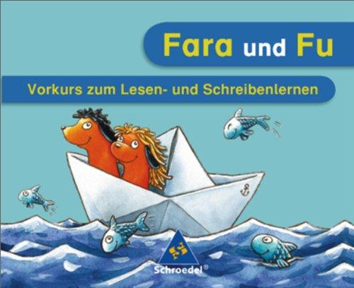 Fara und Fu - Ausgabe 2007: Vorkurs zum Lesen und Schreiben