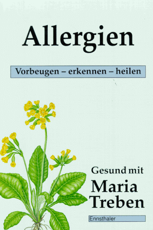 Allergien. Vorbeugen - erkennen - heilen