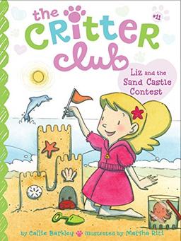 Liz and the Sand Castle Contest (Volume 11) (The Critter Club, Band 11)