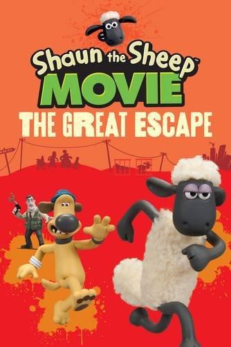 Shaun the Sheep Movie - The Great Escape (Shaun the Sheep Movie Tie in)