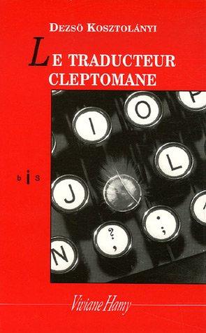 Le traducteur cleptomane : et autres histoires