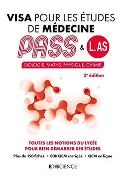 Visa pour les études de médecine, Pass & L.AS : biologie, maths, physique, chimie : toutes les notions du lycée pour bien démarrer ses études