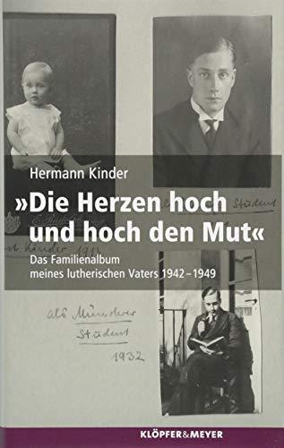 'Die Herzen hoch und hoch den Mut': Das Familienalbum meines lutherischen Vaters 1942-1949