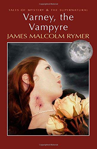 Varney, the Vampyre (Tales of Mystery and the Supernatural)