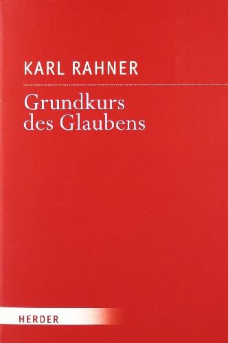 Grundkurs des Glaubens: Einführung in den Begriff des Christentums