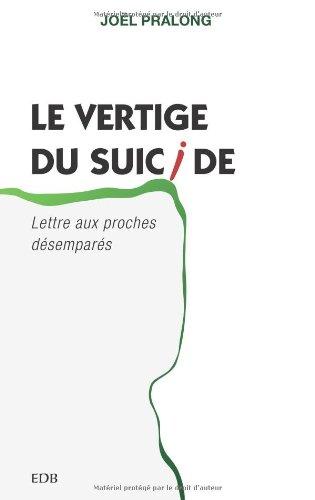 Le vertige du suicide : lettre aux proches désemparés