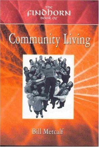 The Findhorn Book of Community Living (Findhorn Community)