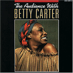 The Audience With Betty Carter