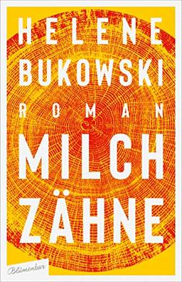 Milchzähne: Roman