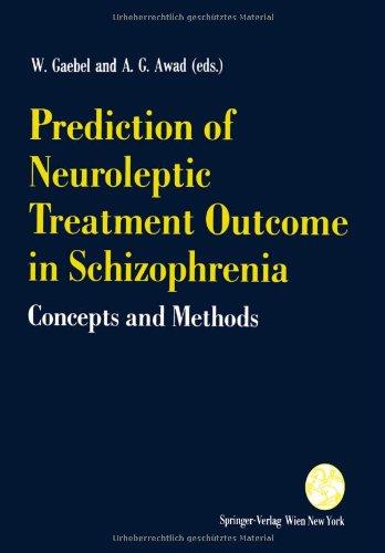 Prediction of Neuroleptic Treatment Outcome in Schizophrenia: Concepts and Methods