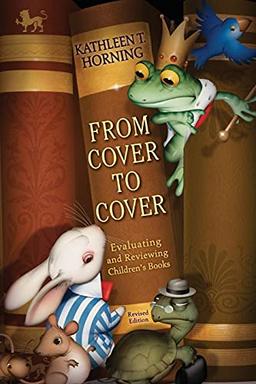 From Cover to Cover: Evaluating and Reviewing Children's Books