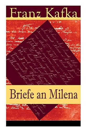 Briefe an Milena: Ausgewählte Briefe an Kafkas große Liebe