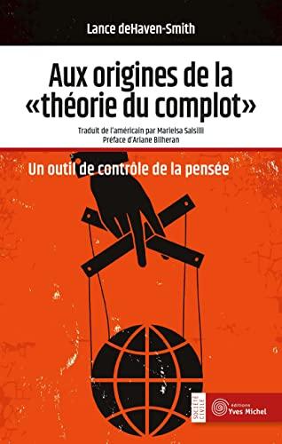 Aux origines de la théorie du complot : un outil de contrôle de la pensée