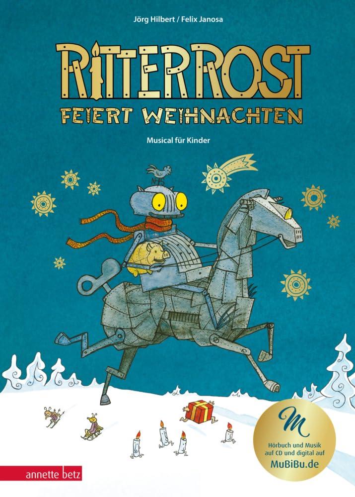 Ritter Rost 7: Ritter Rost feiert Weihnachten - Mit Goldfolie und weihnachtlicher Überraschung im Buch (Ritter Rost mit CD und zum Streamen)