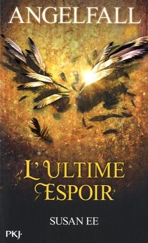 Angelfall. Vol. 3. L'ultime espoir