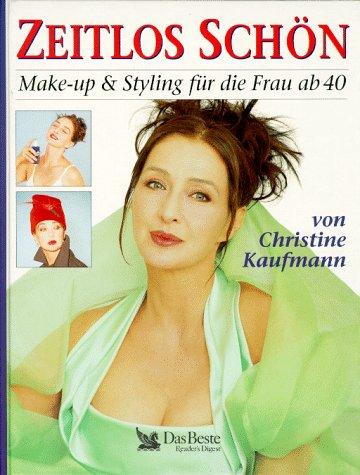 Zeitlos schön. Styling und Make-up für die Frau ab 40