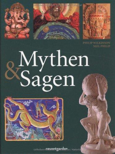 Mythen & Sagen: Sagenwelten & Mythenfiguren aller Völker & Kulturen in einem Buch mit 500 Fotografien