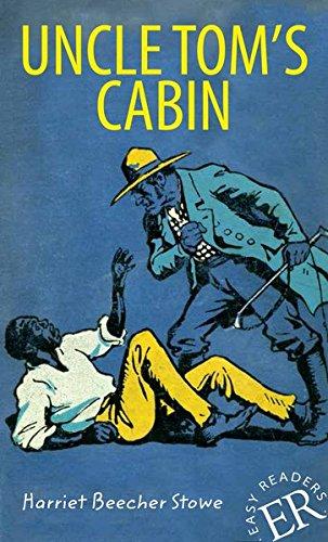 Uncle Tom's Cabin: Englische Lektüre für das 3. und 4. Lernjahr. Mit Annotationen und Illustrationen (Easy Readers - Englische Ausgaben)