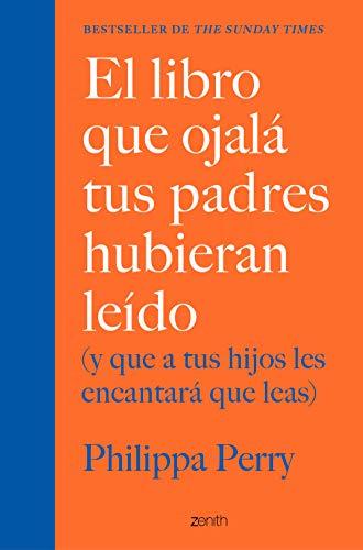 El libro que ojalá tus padres hubieran leído: (y que a tus hijos les encantará que leas) (Superfamilias)