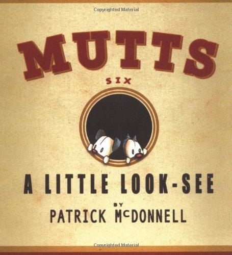 A Little Look-See: MUTTS Six