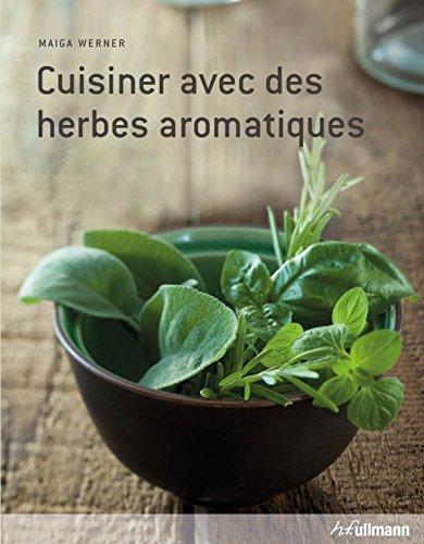 Cuisiner avec des herbes aromatiques