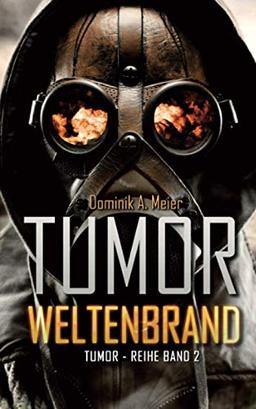 Tumor: Weltenbrand (Tumor-Reihe, Band 2)