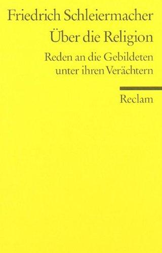 Über die Religion: Reden an die Gebildeten unter ihren Verächtern