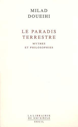 Le paradis terrestre : mythes et philosophies