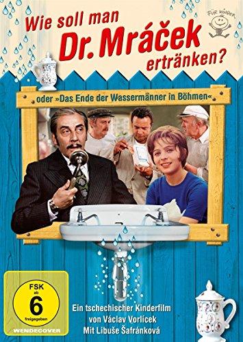 Wie soll man Dr. Mracek ertränken? oder Das Ende der Wassermänner in Böhmen