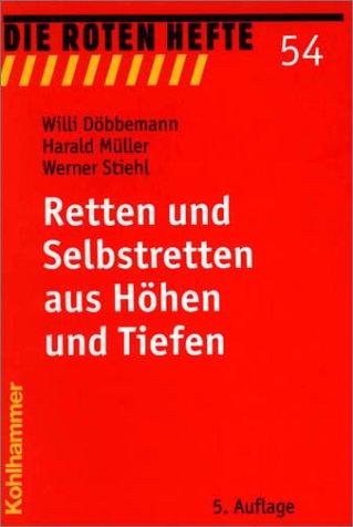 Die Roten Hefte, Bd.54, Retten und Selbstretten aus Höhen und Tiefen