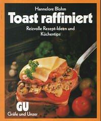 Toast raffiniert.