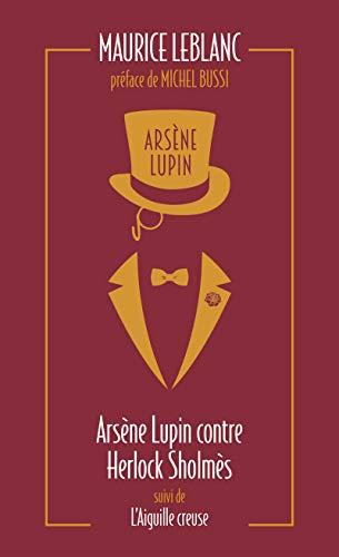 Arsène Lupin. Vol. 2. Arsène Lupin contre Herlock Sholmès. L'aiguille creuse