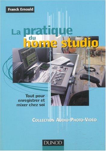 La pratique du home studio : tout pour enregistrer et mixer chez soi