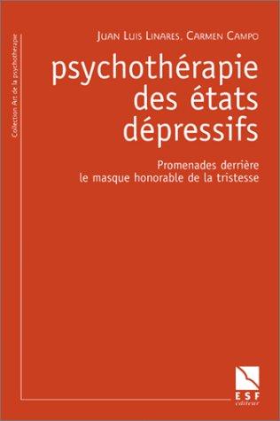 Psychothérapie des états dépressifs : promenades derrière le masque honorable de la tristesse