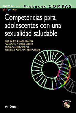 Programa COMPAS : competencias para adolescentes con una sexualidad saludable : de la emoción al sentido (Ojos Solares - Programas)