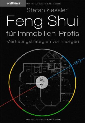 Feng Shui für Immobilien-Profis: Marketingstrategien von morgen