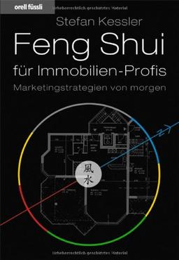 Feng Shui für Immobilien-Profis: Marketingstrategien von morgen