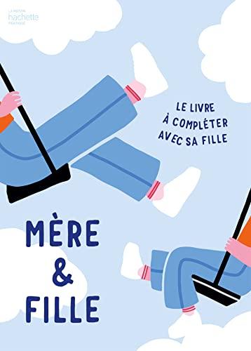 Mère & fille : le livre à compléter avec sa fille