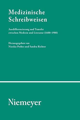 Medizinische Schreibweisen: Ausdifferenzierung und Transfer zwischen Medizin und Literatur (1600–1900) (Studien und Texte zur Sozialgeschichte der Literatur, Band 117)