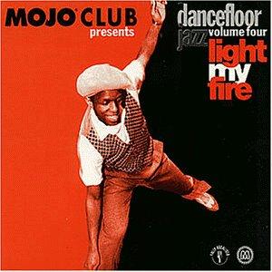 Mojo Club Vol. 4 (Light My Fire)