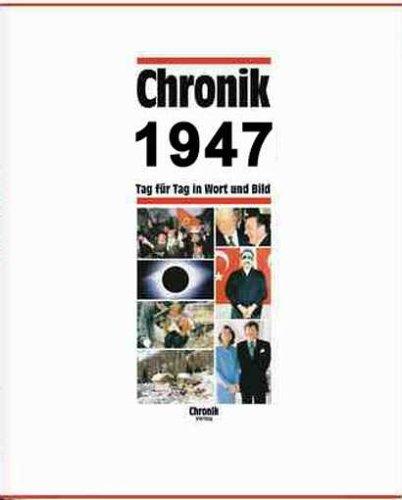 Chronik, Chronik 1947: Tag für Tag in Wort und Bild