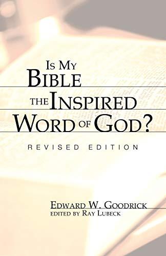 Is My Bible the Inspired Word of God?: Revised Edition