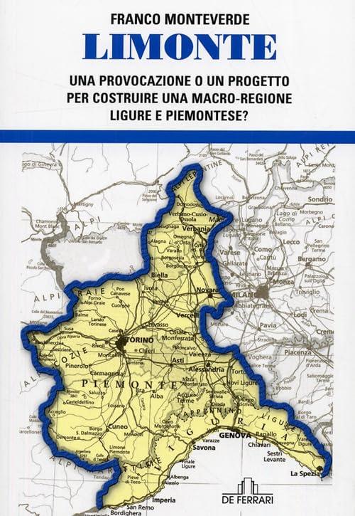 Limonte. Una provocazione o un progetto per costruire una macro regione ligure e piemontese? (News book)